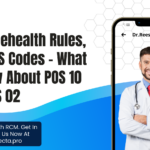 New Telehealth Rules for 2025, New Place of Service (POS) Codes For Telehealth- What to Know About POS 10 and POS 02